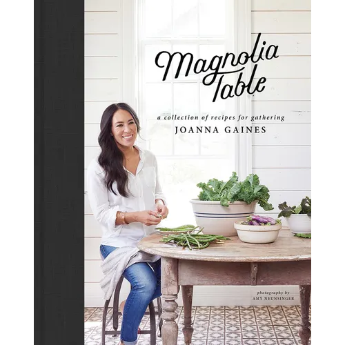 Magnolia Table - Recipes for Gathering
